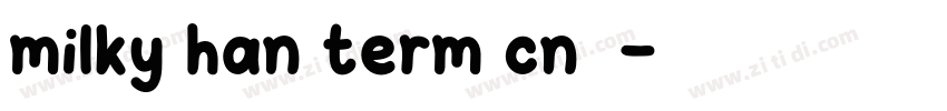milky han term cn下载字体转换
